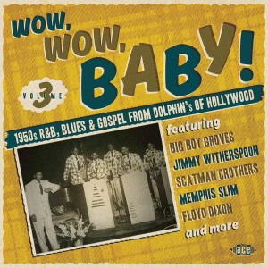 V.A. - Wow Wow Baby : 1950's R&B ,Blues & Gospel From ...